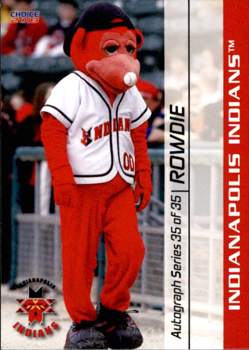 2013 Indianapolis Indians Choice 35 Rowdie Mascot NM Baseball Card