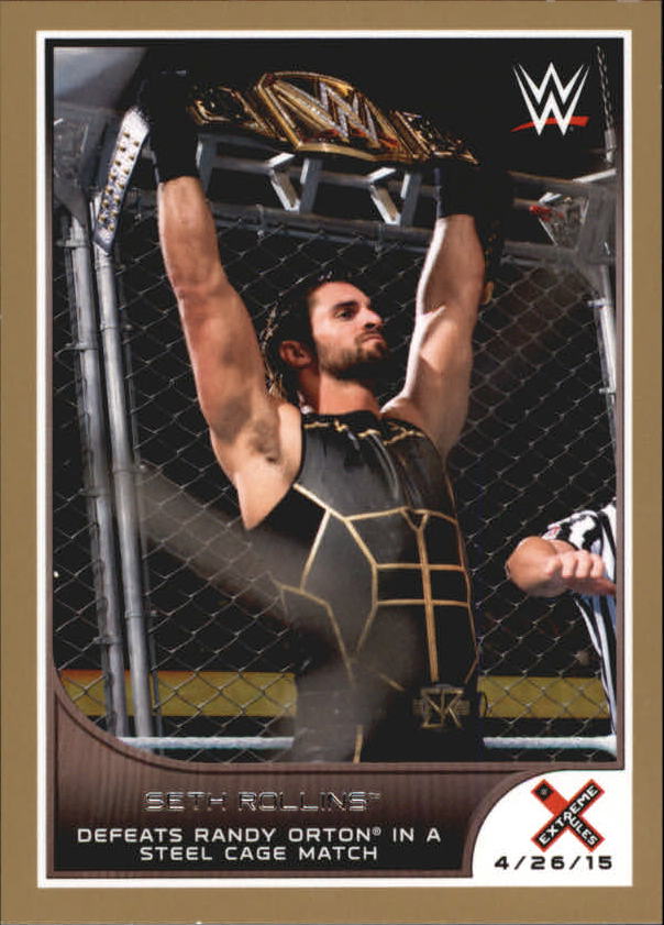 2016 Topps WWE Road to WrestleMania Gold #24 Seth Rollins Defeats Randy Orton in a Steel Cage Match