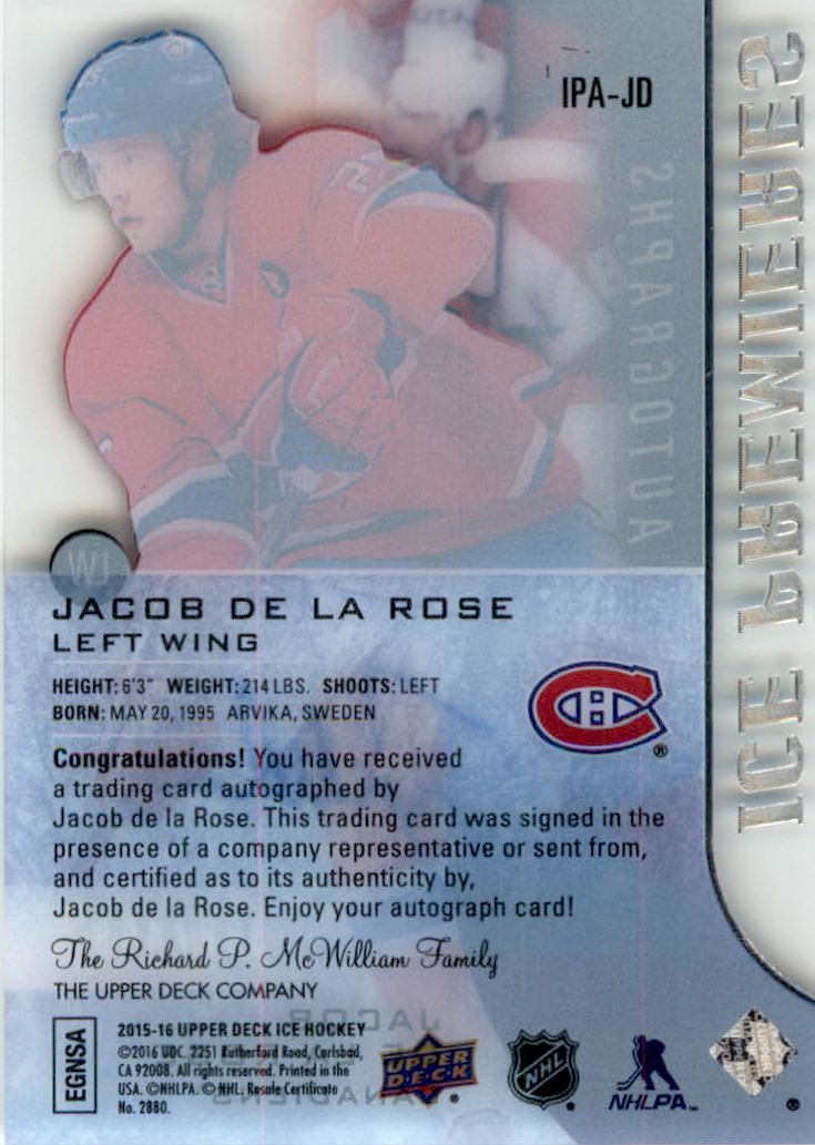 2015-16 Upper Deck Ice Ice Premieres Autographs #IPAJD Jacob de la Rose AU/499