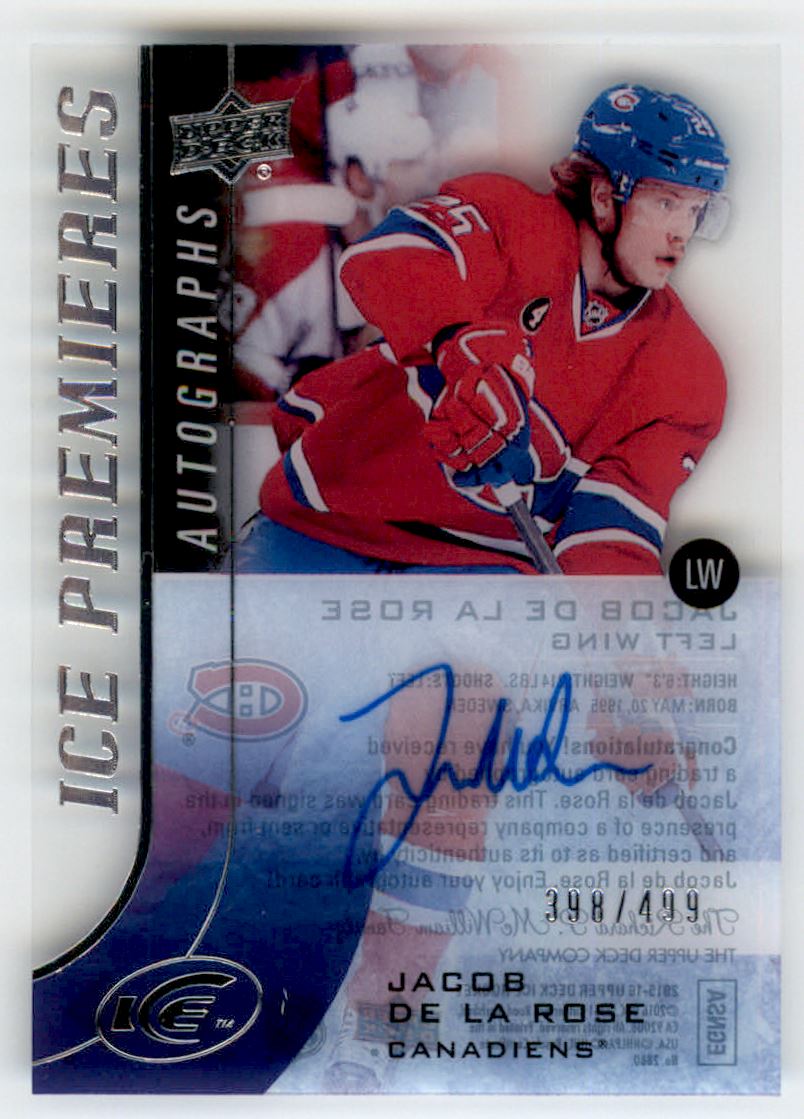 2015-16 Upper Deck Ice Ice Premieres Autographs #IPAJD Jacob de la Rose AU/499