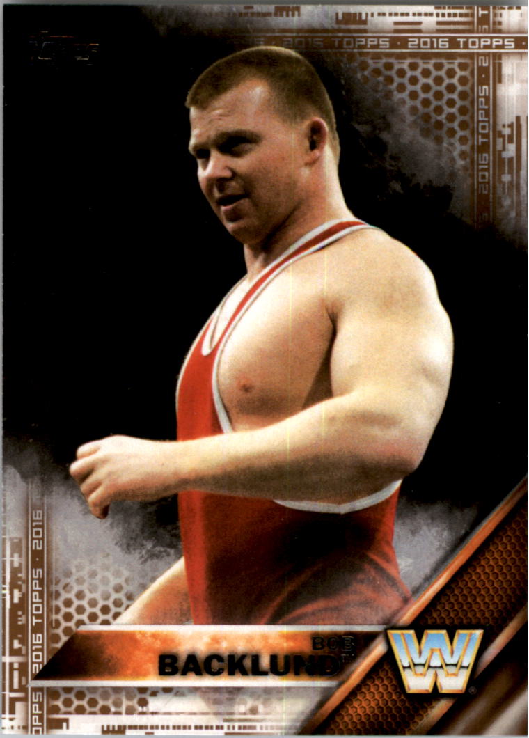 2016 Topps WWE Then Now Forever Bronze #155 Bob Backlund L