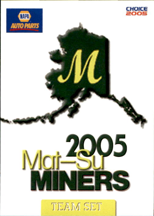 2005 MatSu Miners Choice 1 Checklist NM