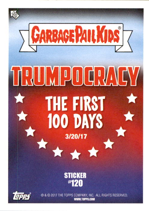 2017 Topps Garbage Pail Kids Trumpocracy The First 100 Days #120 McHacked Donald/331* back image