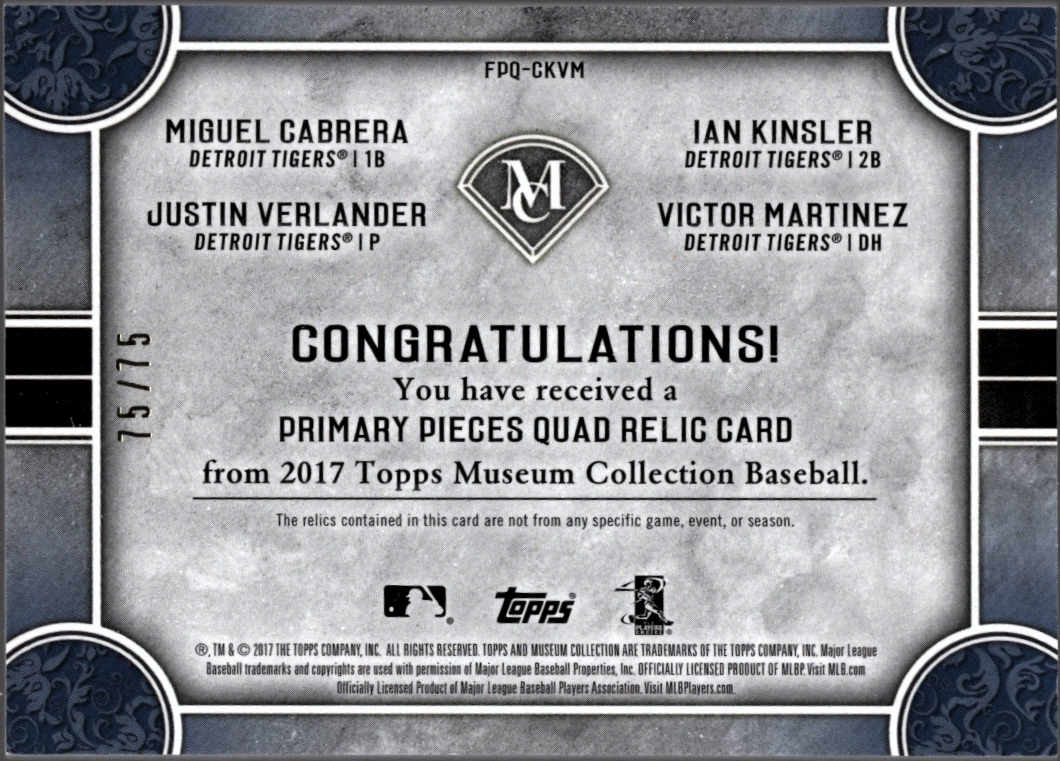 2017 Topps Museum Collection Primary Pieces Four Player Quad Relics Copper #FPQCKVM Victor Martinez/Miguel Cabrera/Ian Kinsler/Justin Verlander back image