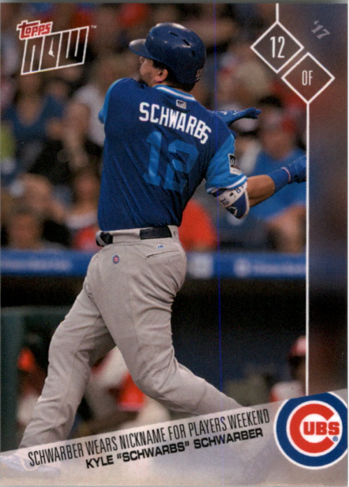 2017 Topps Now Players Weekend #PW25 Kyle Schwarber/Schwarbs/454*