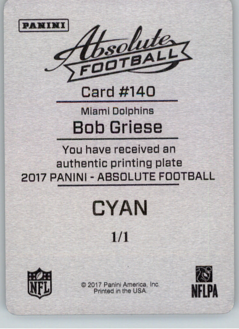 2017 Absolute Printing Plates Cyan #140 Bob Griese back image