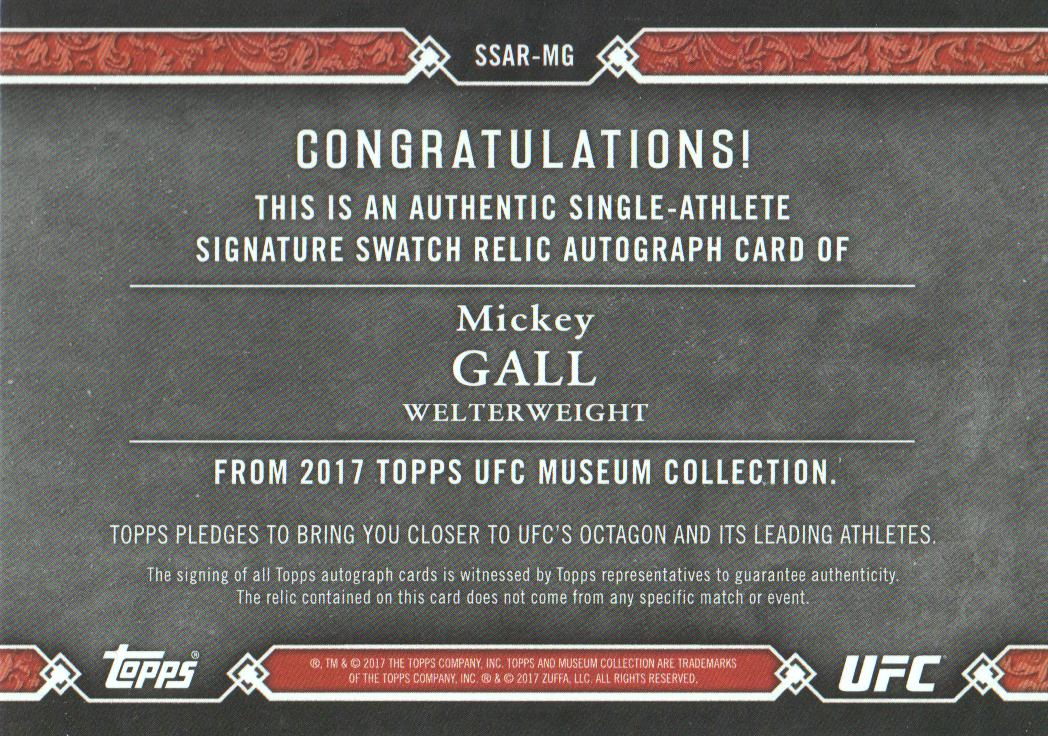 2017 Topps UFC Museum Collection Single-Fighter Signature Swatches Relic Autographs #SSARMG Mickey Gall/399 back image