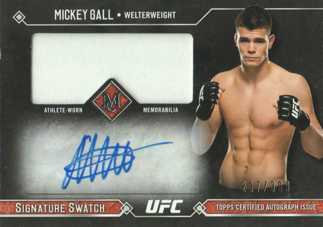 2017 Topps UFC Museum Collection Single-Fighter Signature Swatches Relic Autographs #SSARMG Mickey Gall/399