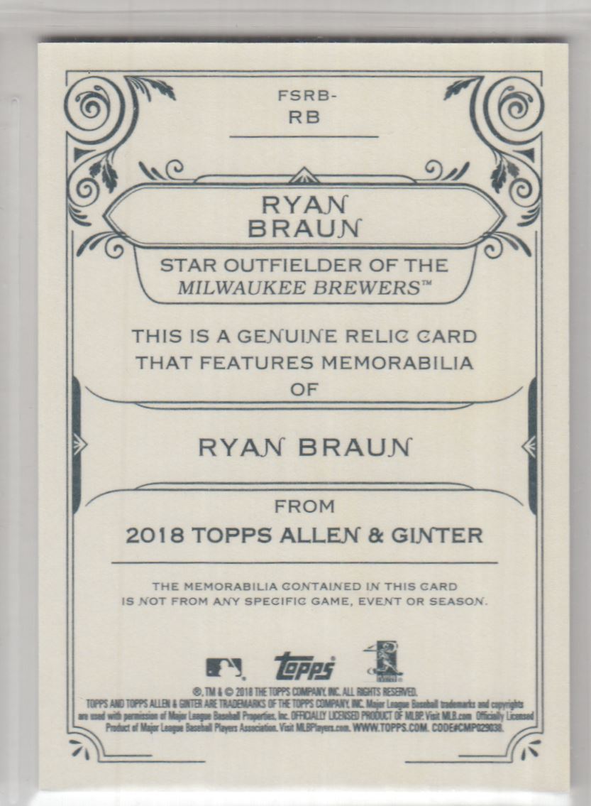2018 Topps Allen and Ginter Relics #FSRBRB Ryan Braun B back image