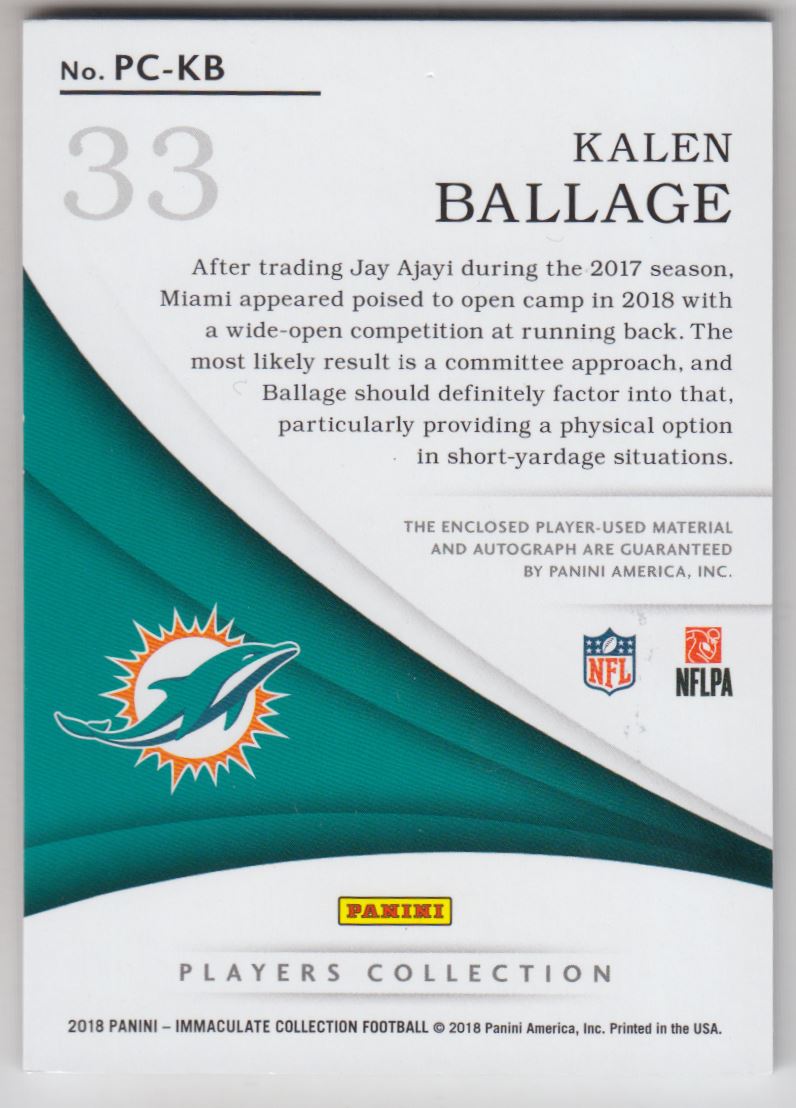 2018 Immaculate Collection Players Collection Material Autographs #25 Kalen Ballage/99 back image