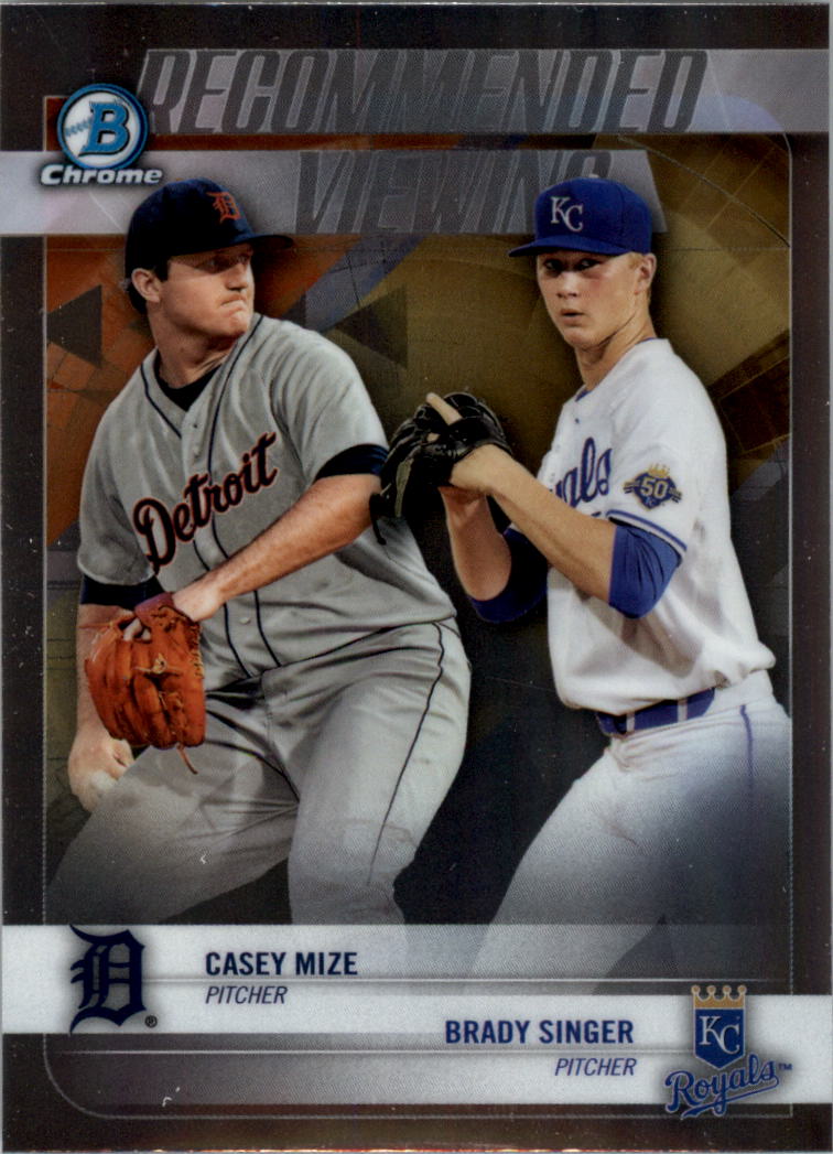 2018 Bowman Chrome Draft Recommended Viewing #RVMS Casey Mize/Brady Singer