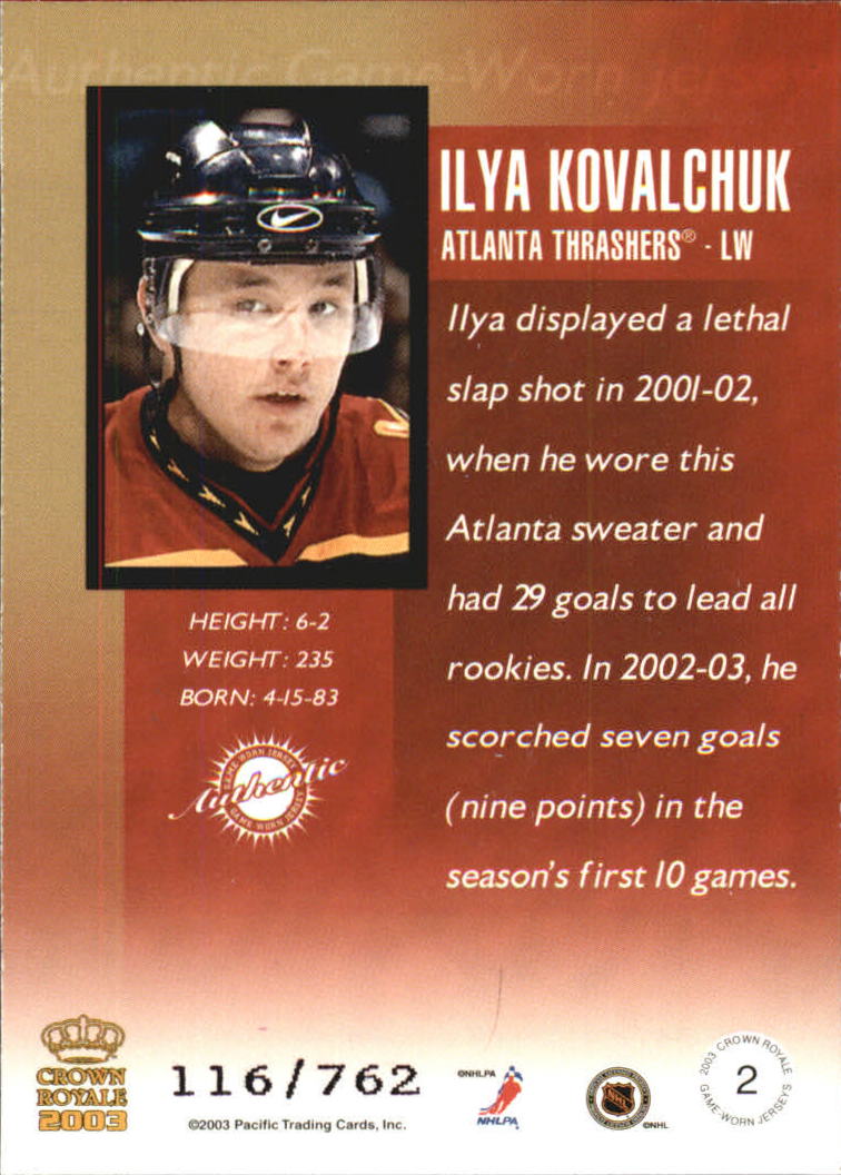 2002-03 Crown Royale Jerseys #2 Ilya Kovalchuk/762 back image