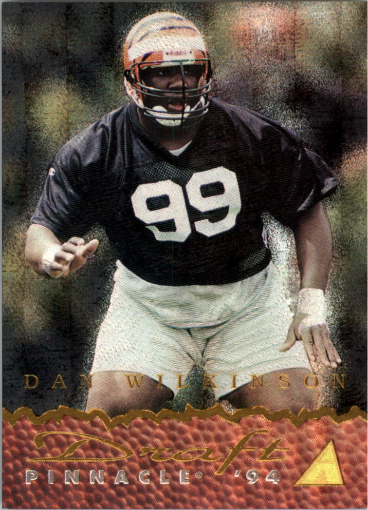 1994 Pinnacle Draft Pinnacle Dufex #DP1 Dan Wilkinson