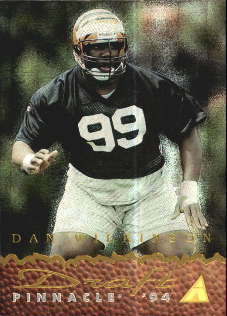 1994 Pinnacle Draft Pinnacle Dufex #DP1 Dan Wilkinson