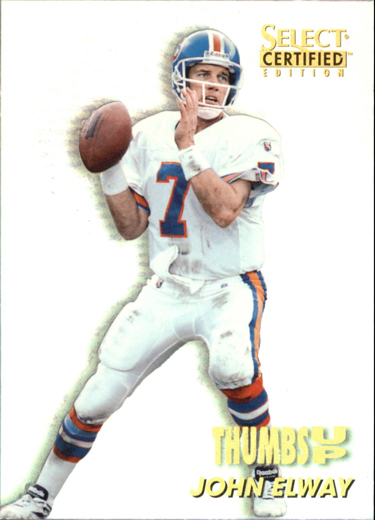 1996 Select Certified Thumbs Up #5 John Elway