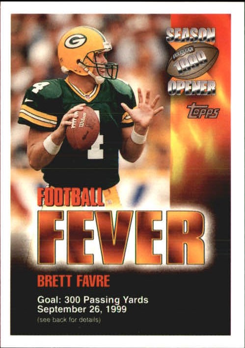 1999 Topps Season Opener Football Fever #F1A Brett Favre 9/26 W