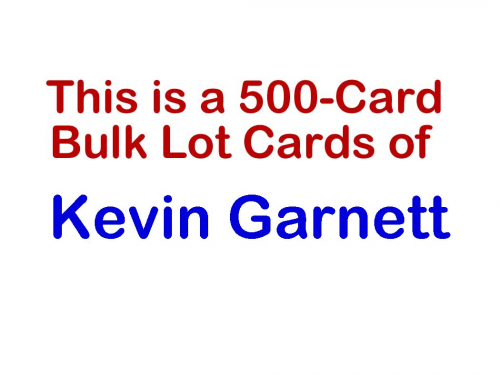 500-Card Bulk Lot Cards of Kevin Garnett
