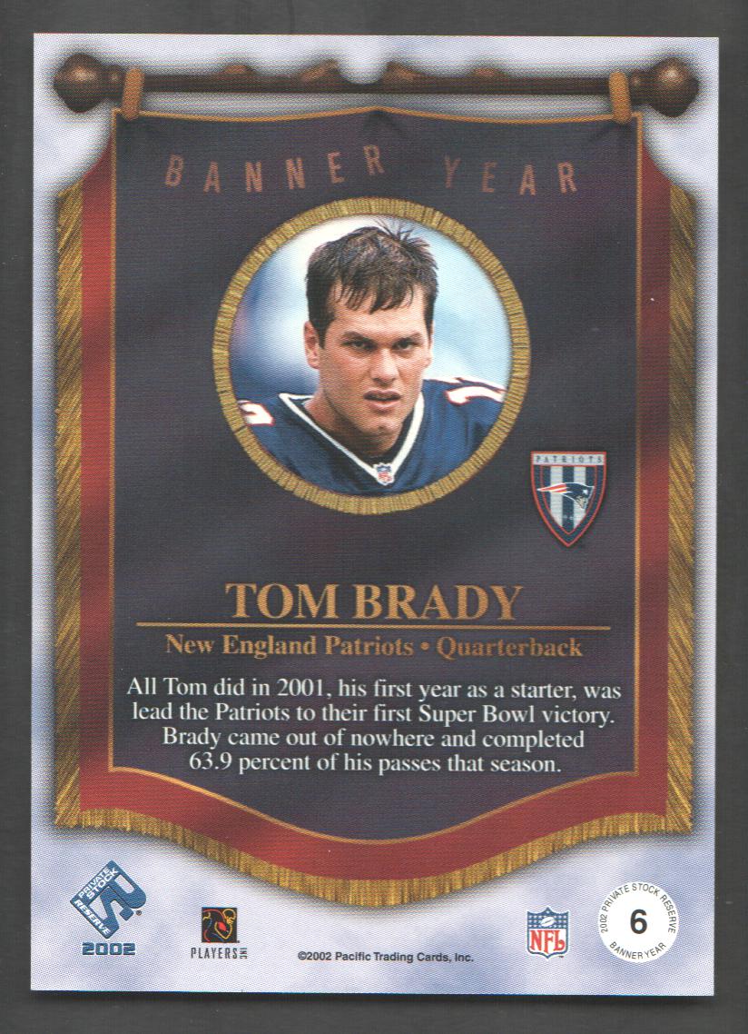 2002 Private Stock Banner Year #6 Tom Brady back image