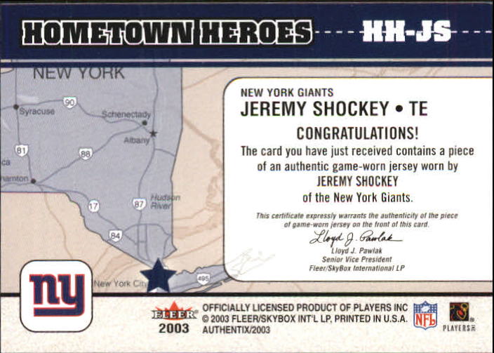 2003 Fleer Authentix Hometown Heroes Memorabilia #JS Jeremy Shockey back image