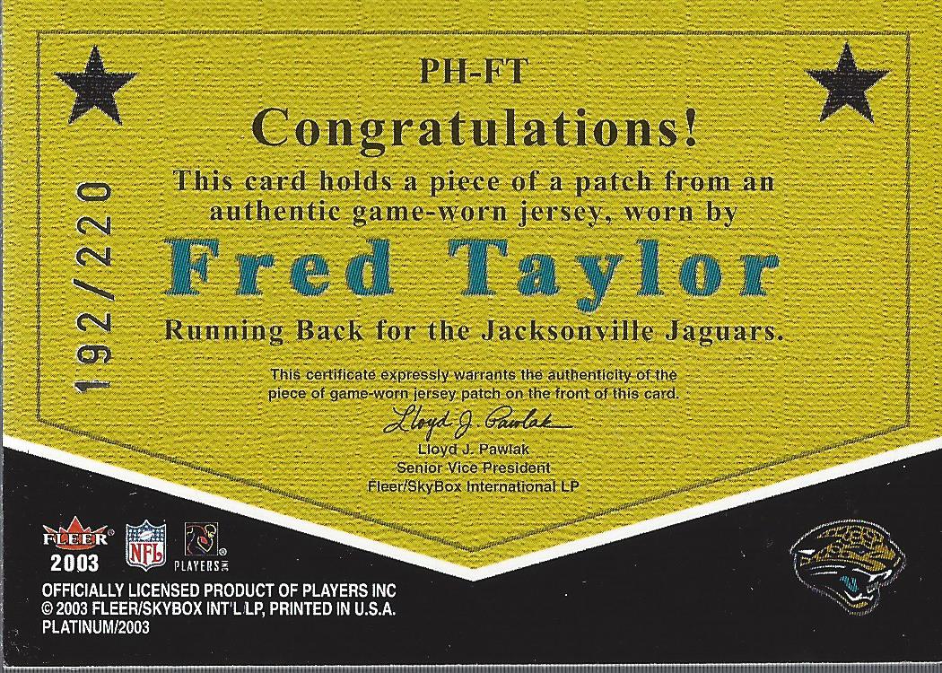 2003 Fleer Platinum Patch of Honor #PHFT Fred Taylor/220 back image
