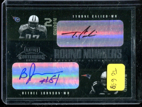 2003 Playoff Contenders Round Numbers Autographs #RN6 Bethel Johnson/Tyrone Calico