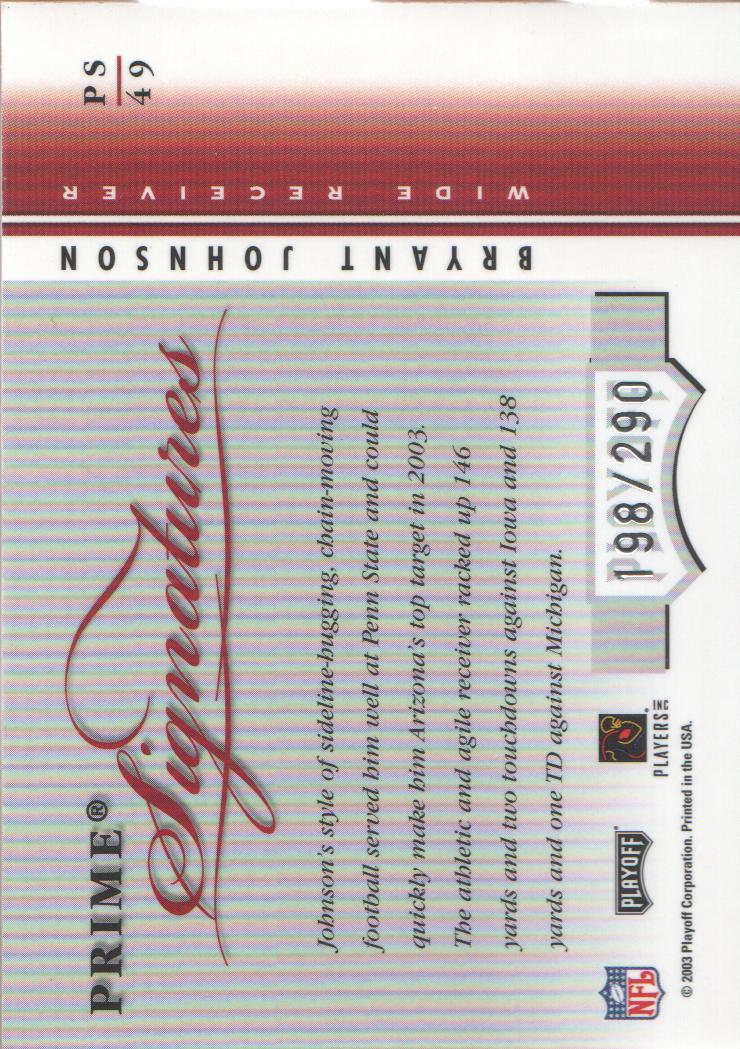 2003 Playoff Honors Prime Signatures #PS49 Bryant Johnson/290 back image
