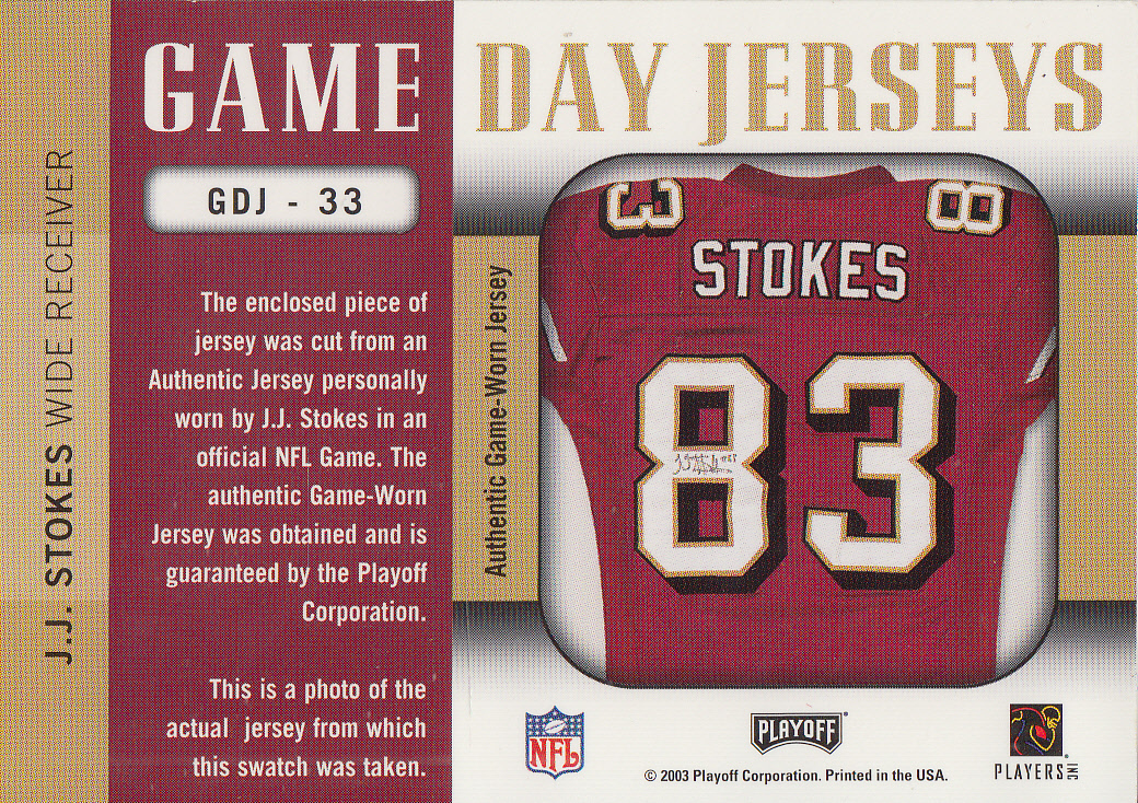 2003 Playoff Prestige Game Day Jerseys #GDJ33 J.J. Stokes back image