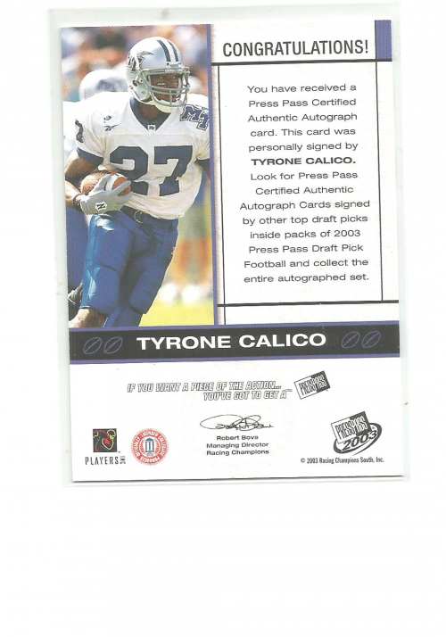 2003 Press Pass Autographs Bronze #7 Tyrone Calico back image