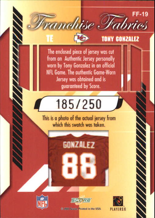 2003 Score Franchise Fabrics #FF19 Tony Gonzalez back image