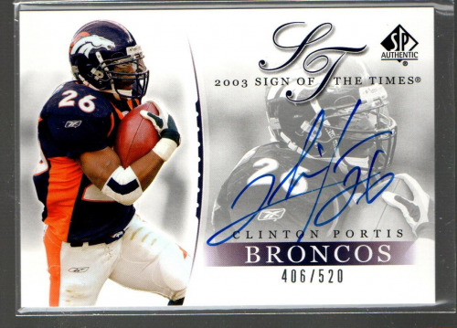 2003 SP Authentic Sign of the Times #PO Clinton Portis/520