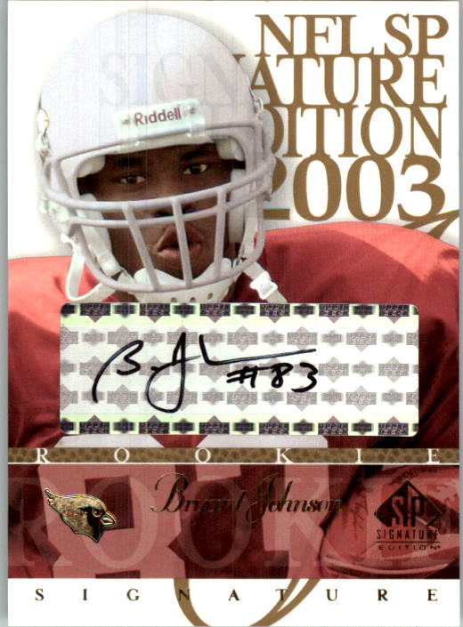 2003 SP Signature Autographs Black Ink #BR Bryant Johnson
