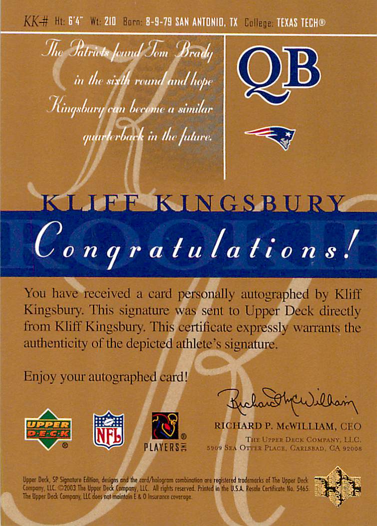 2003 SP Signature Autographs Blue Ink Numbered #KK Kliff Kingsbury back image