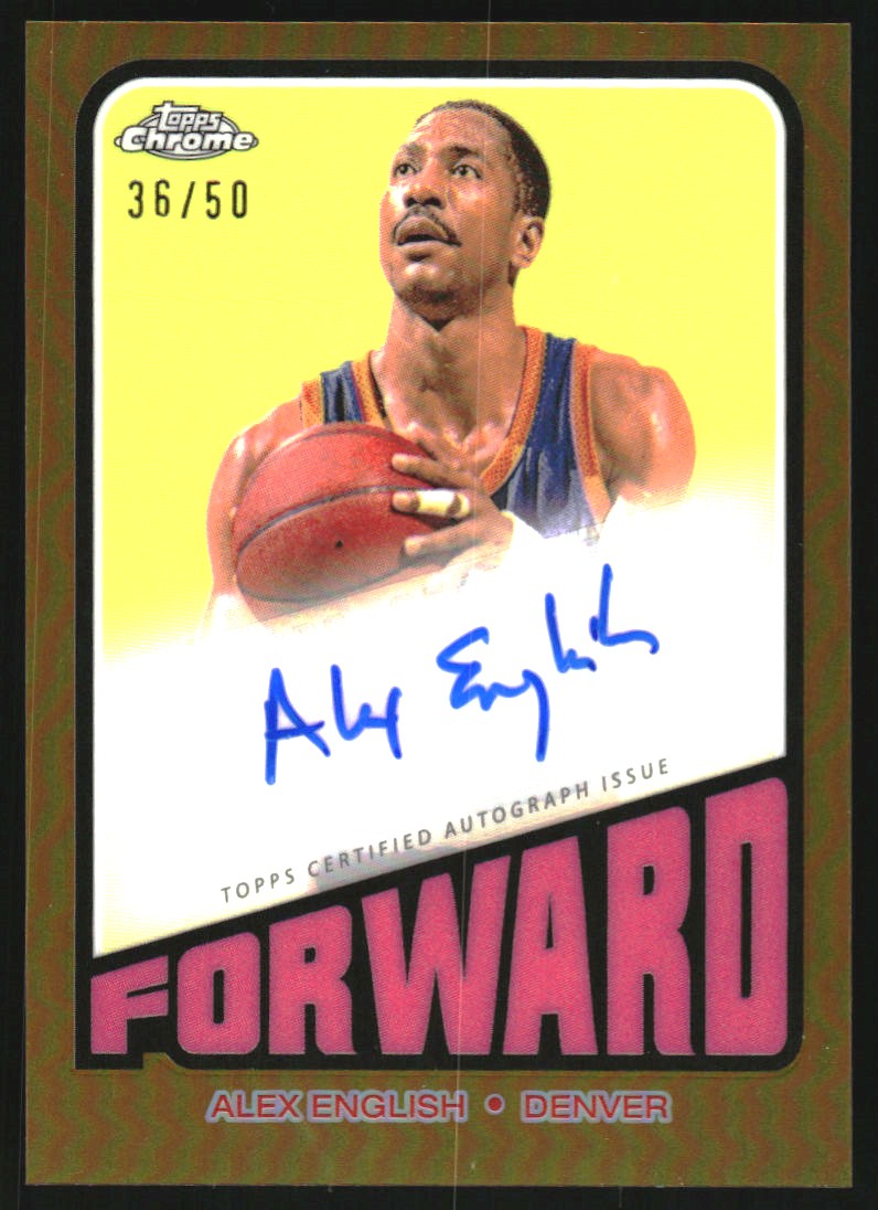 2023-24 Topps Chrome '72 Topps Autographs Gold Refractors #TAAE Alex English