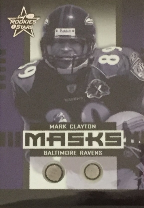 2005 Leaf Rookies and Stars Masks #M16 Mark Clayton