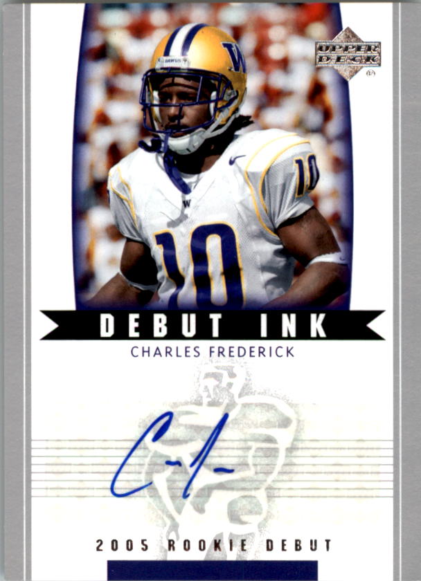 2005 Upper Deck Rookie Debut Ink #DICD Charles Frederick
