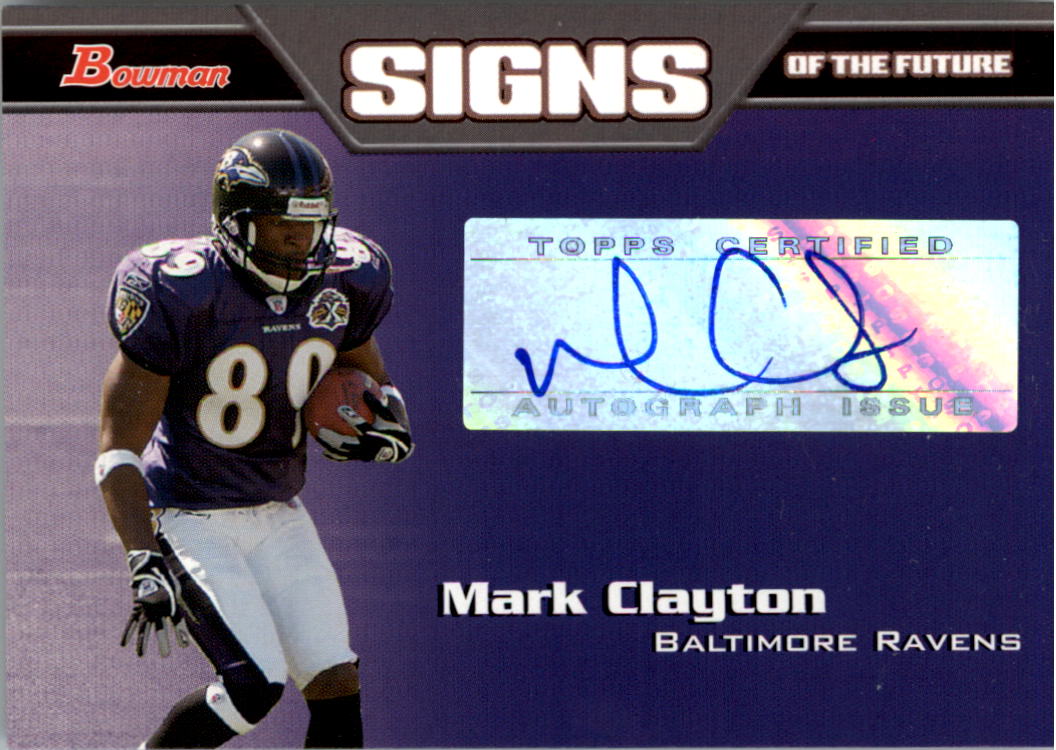 2005 Bowman Signs of the Future Autographs #SFMC Mark Clayton C