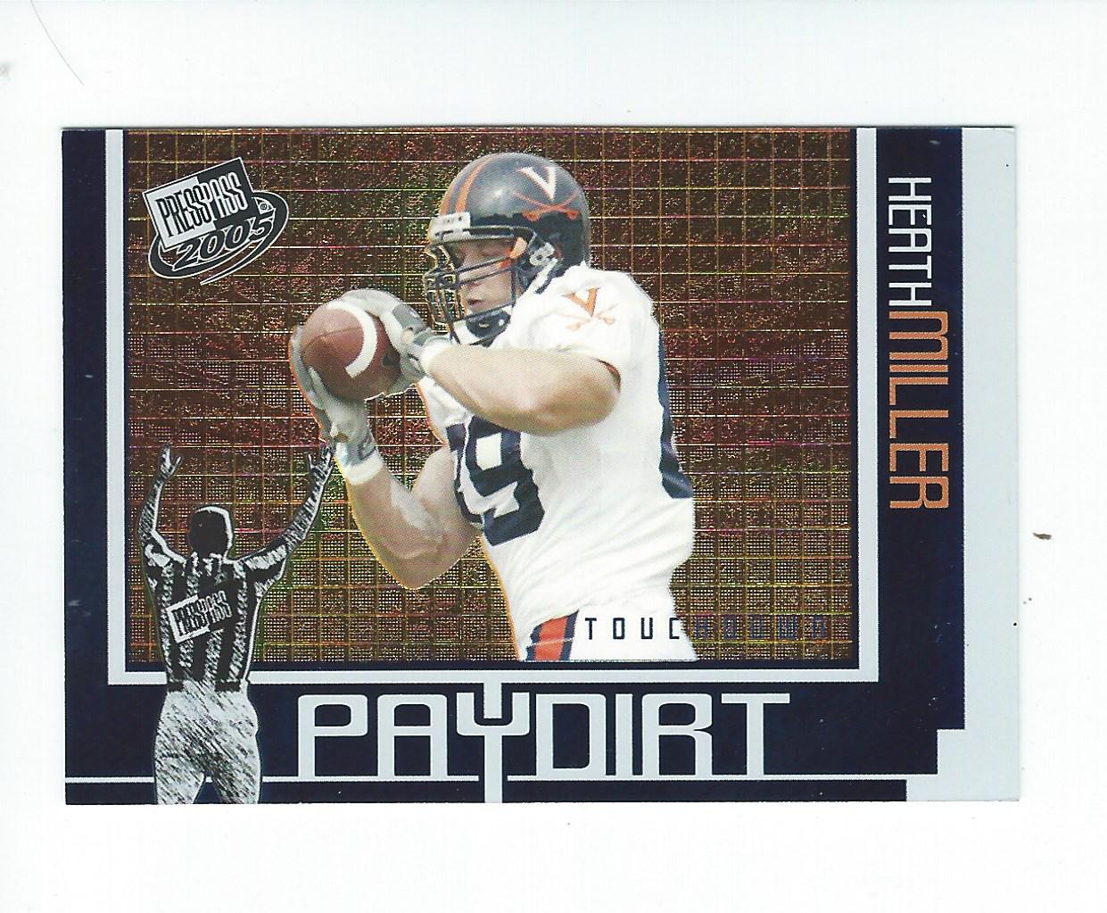 2005 Press Pass Paydirt #PD9 Heath Miller