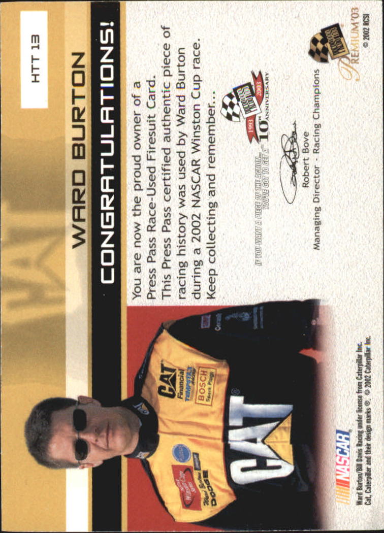 2003 Press Pass Premium Hot Threads Drivers #HTD13 Ward Burton/100 back image