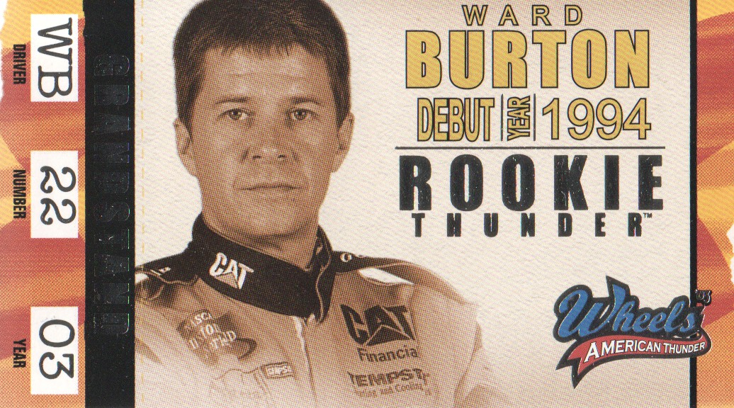 2003 Wheels American Thunder Rookie Thunder #RT5 Ward Burton