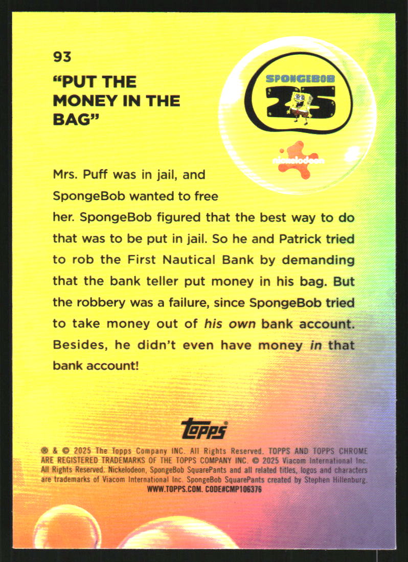 2025 Topps Chrome SpongeBob Squarepants #93 "PUT THE MONEY IN THE BAG"