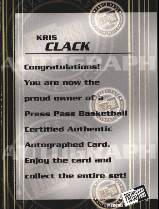 1999 Press Pass Authentics Autographs #32 Kris Clack back image