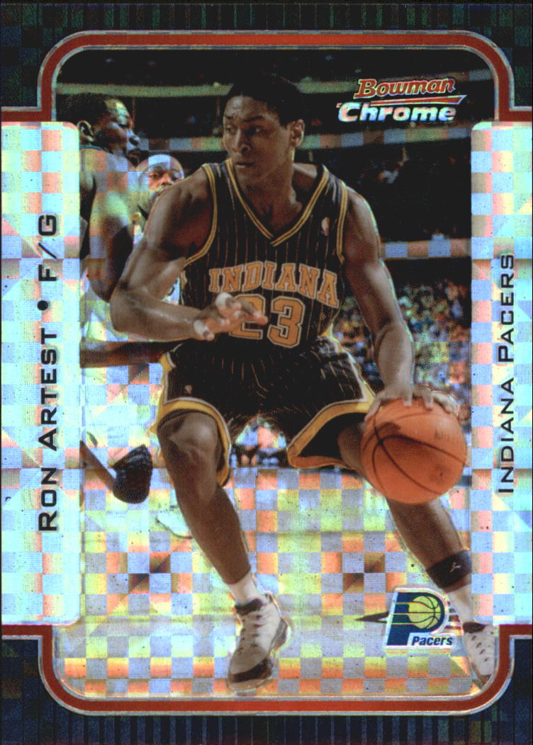 2003-04 Bowman Chrome X-fractors #37 Ron Artest