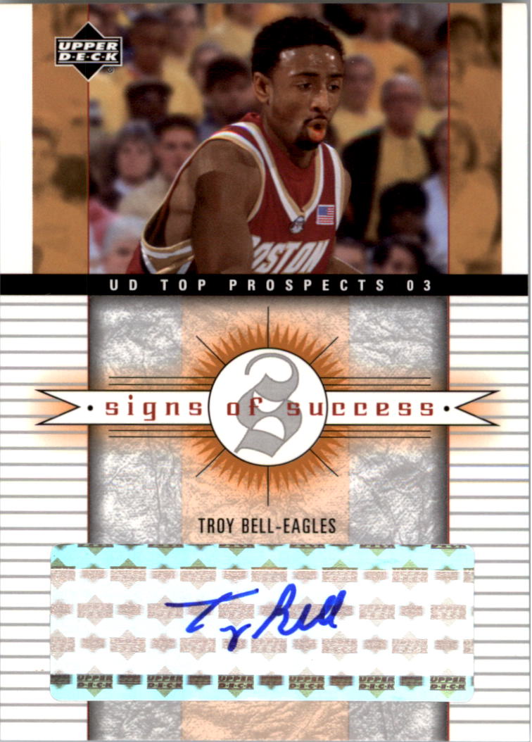 2003-04 UD Top Prospects Signs of Success #SSTB Troy Bell