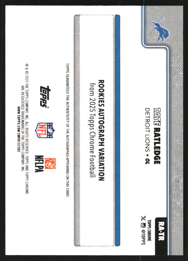 2025 Topps Chrome Rookie Autographs #RATR Tate Ratledge Auto