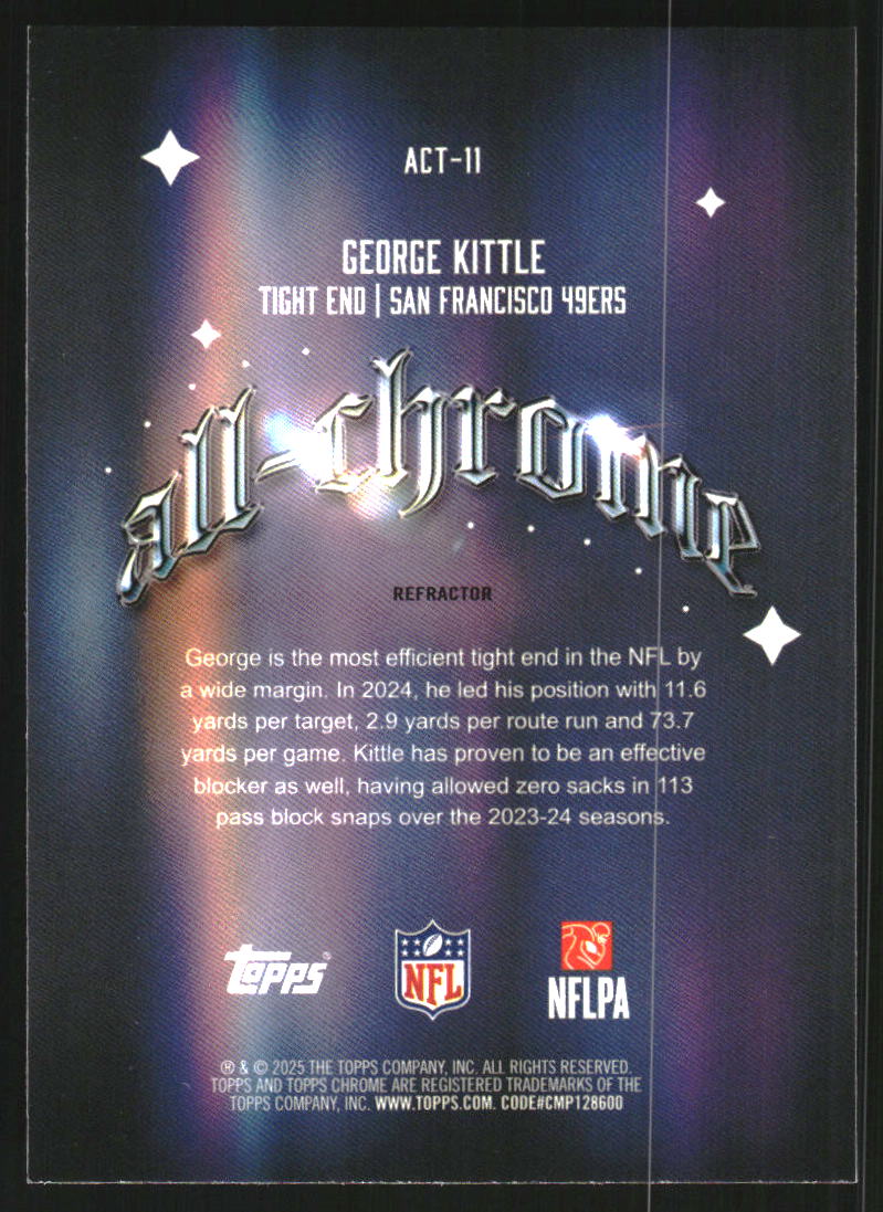 2025 Topps Chrome All Chrome Team Refractors #ACT11 George Kittle