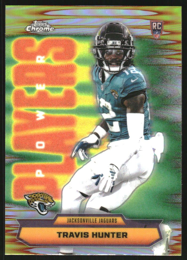 2025 Topps Chrome Power Players Refractors #PP29 Travis Hunter