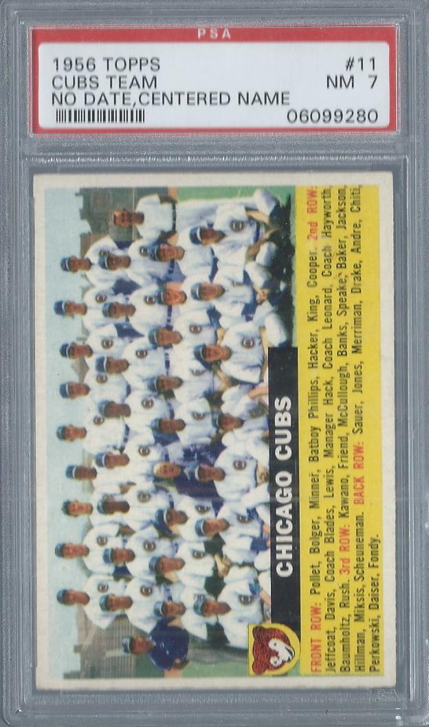 1956 Topps #11A Chicago Cubs TC/Centered