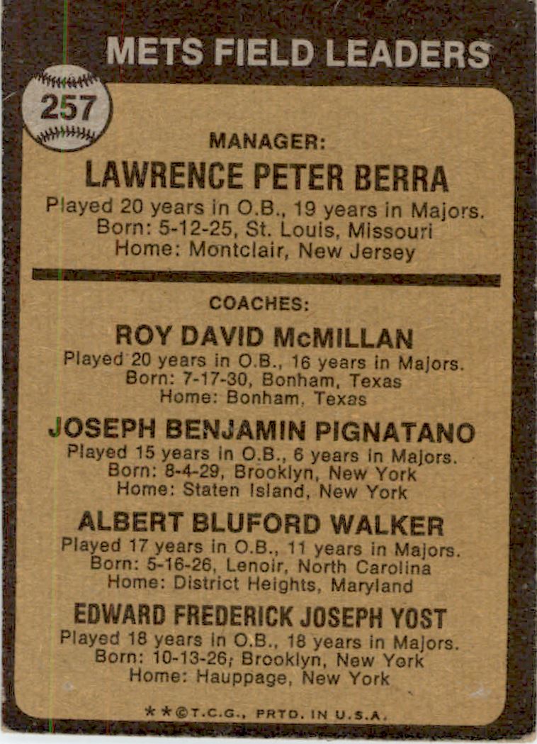 1973 Topps #257B Yogi Berra MG/Roy McMillan CO/Joe Pignatano CO/Rube Walker CO/Eddie Yost CO/Dark Pale Orange background back image