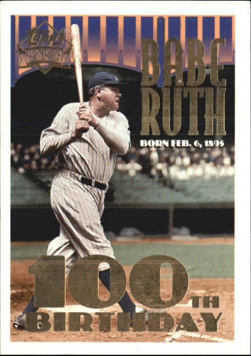 Babe Ruth 100th Birthday Baseball Card Topps 95