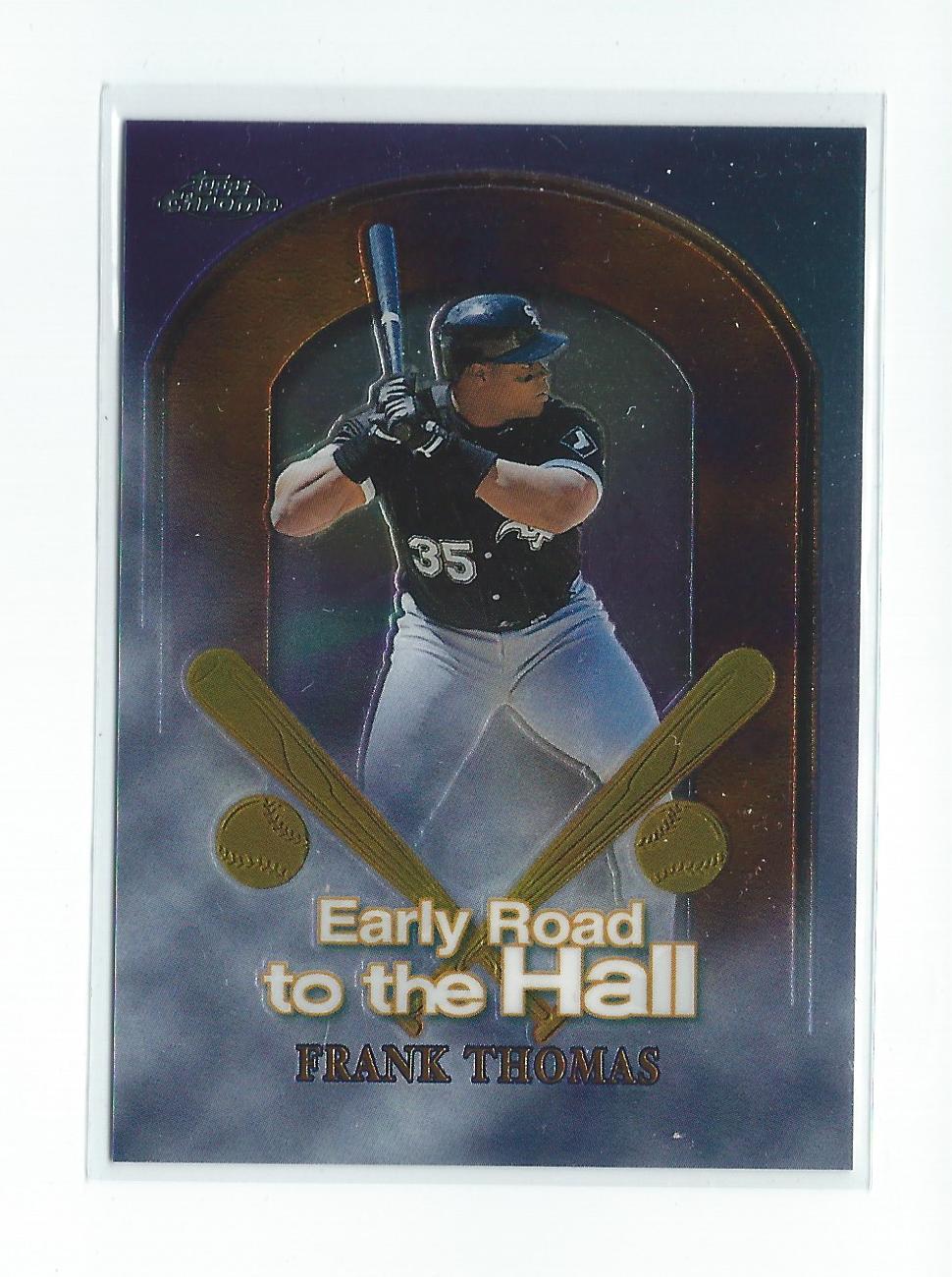 1999 Topps Chrome Early Road to the Hall #ER10 Frank Thomas